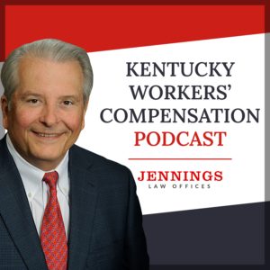 Kentucky Workers' Compensation Podcast Artwork Jennings Law Offices